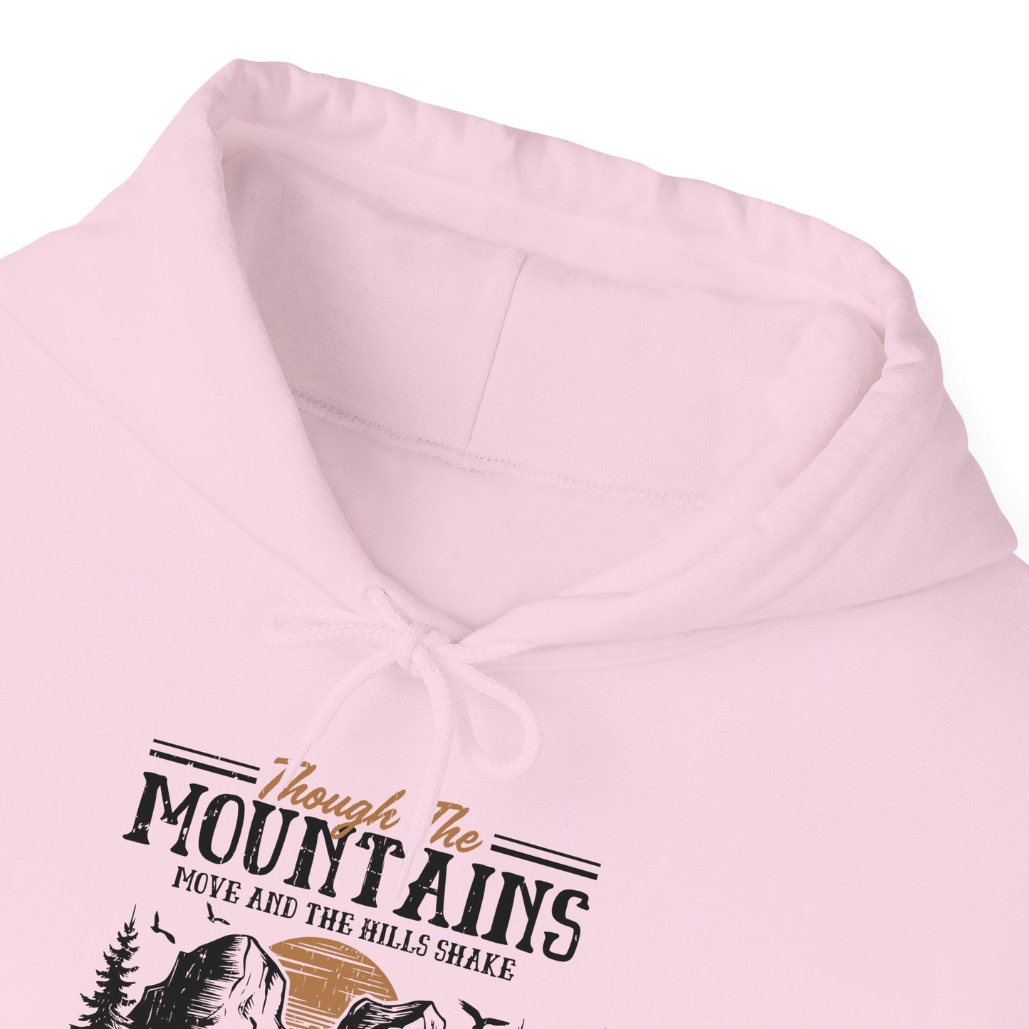 Though The Mountains Move And The Hills Shake My Love Will Not Be Removed From You Unisex Christian Hooded Pullover Sweatshirt