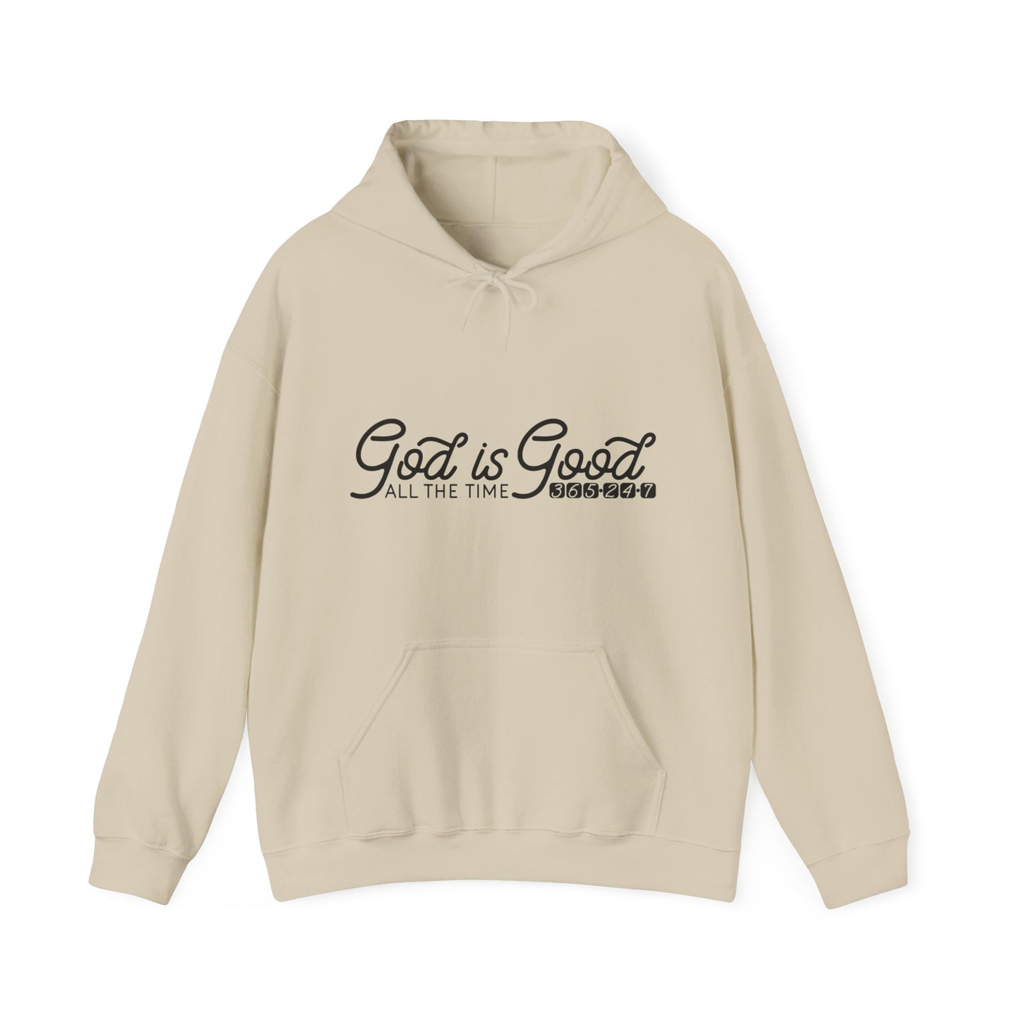 God Is Good All The Time 365 24 7 Unisex Christian Hooded Pullover Sweatshirt