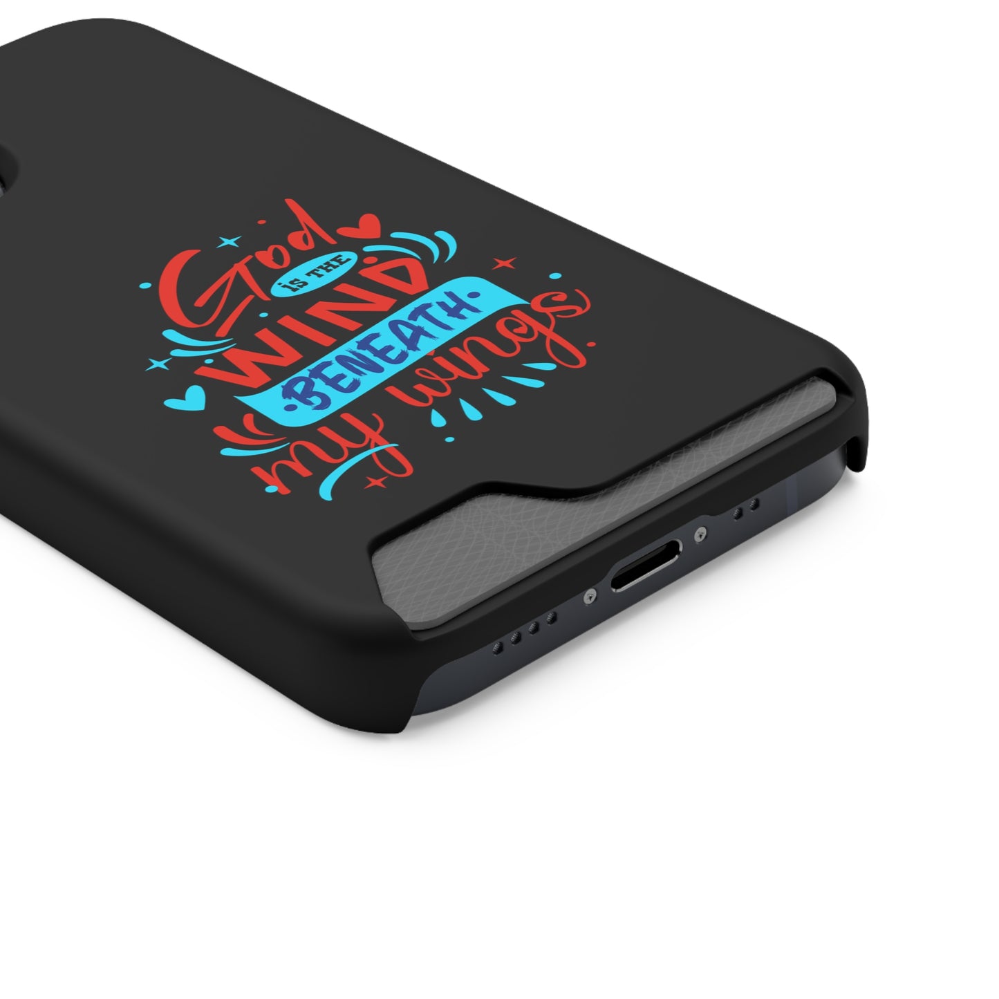 God Is The Wind Beneath My Wings Phone Case With Card Holder