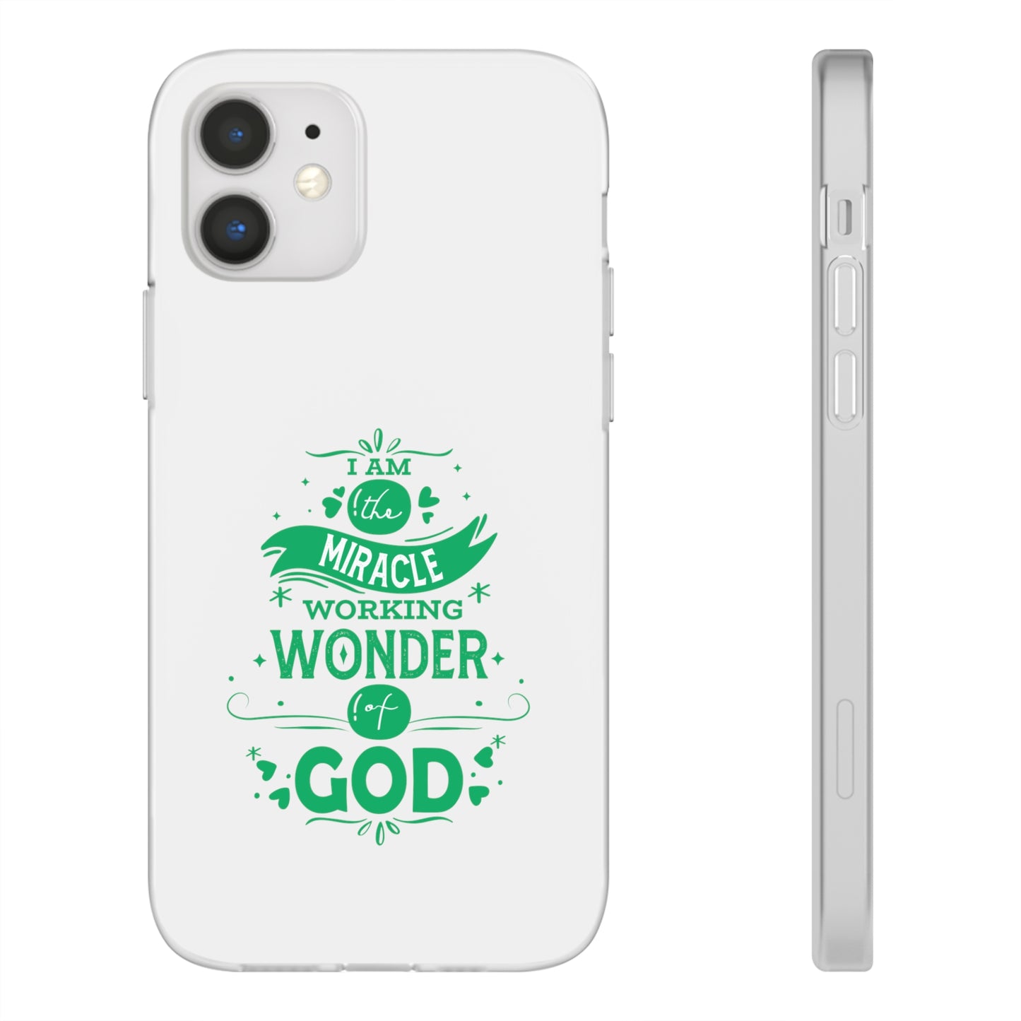 I Am A Miracle Working Wonder Of God Flexi Phone Case