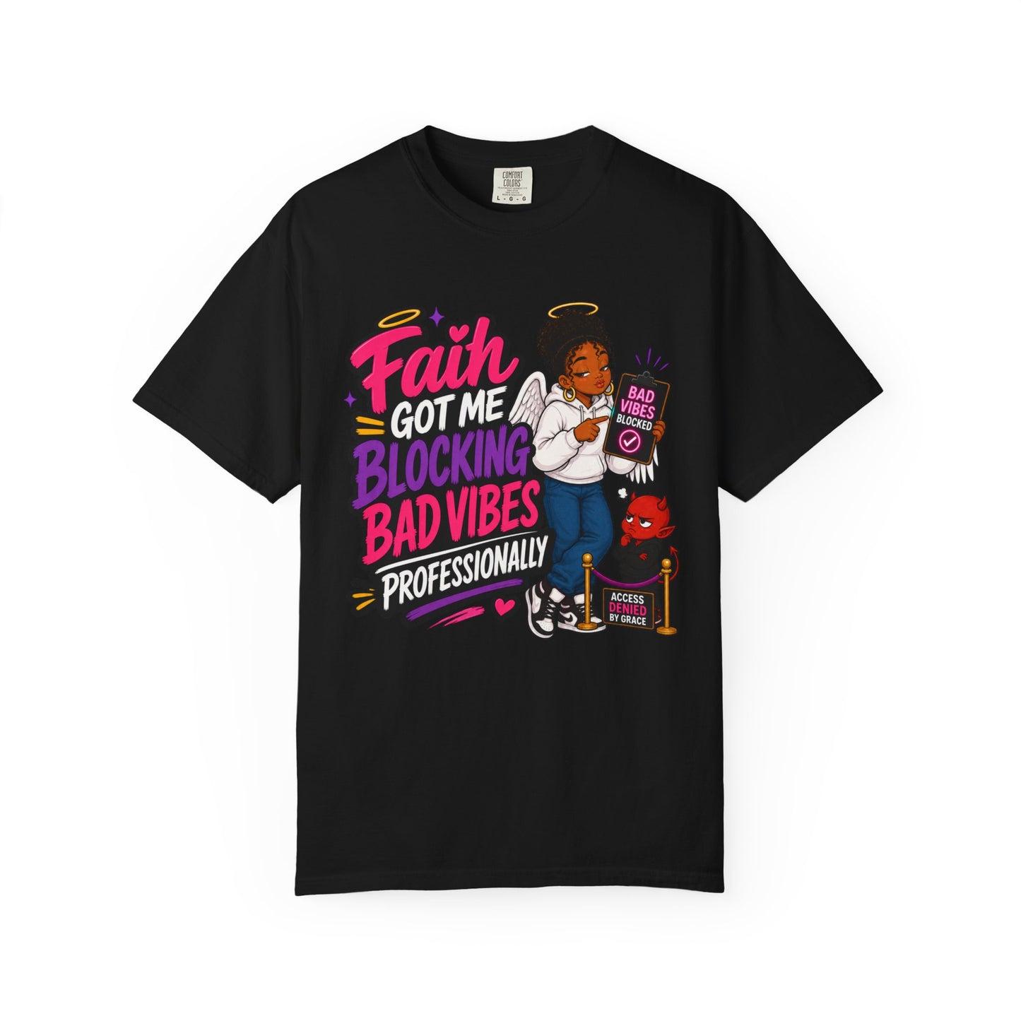 Faith Got Me Blocking Bad Vibes T-Shirt