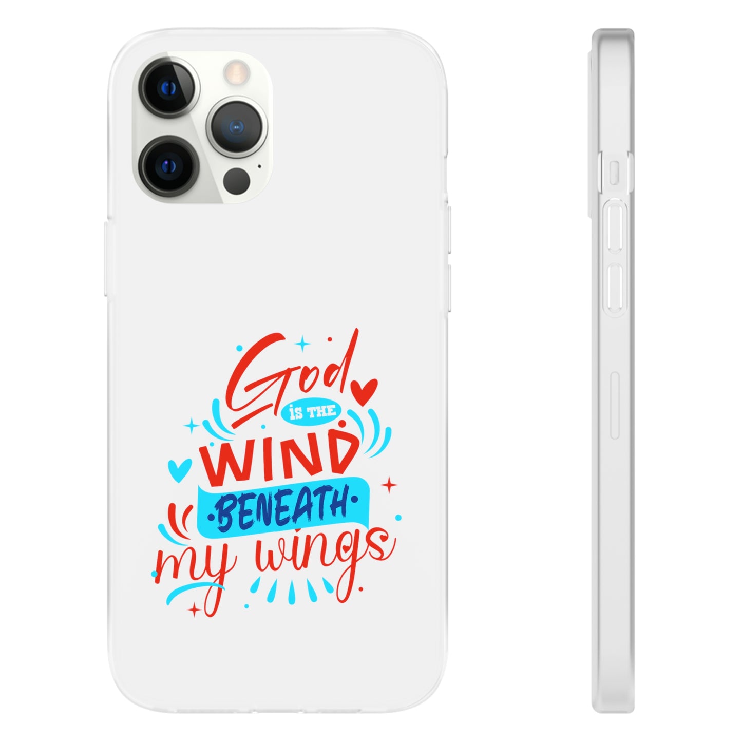 God Is The Wind Beneath My Wings Flexi Phone Case