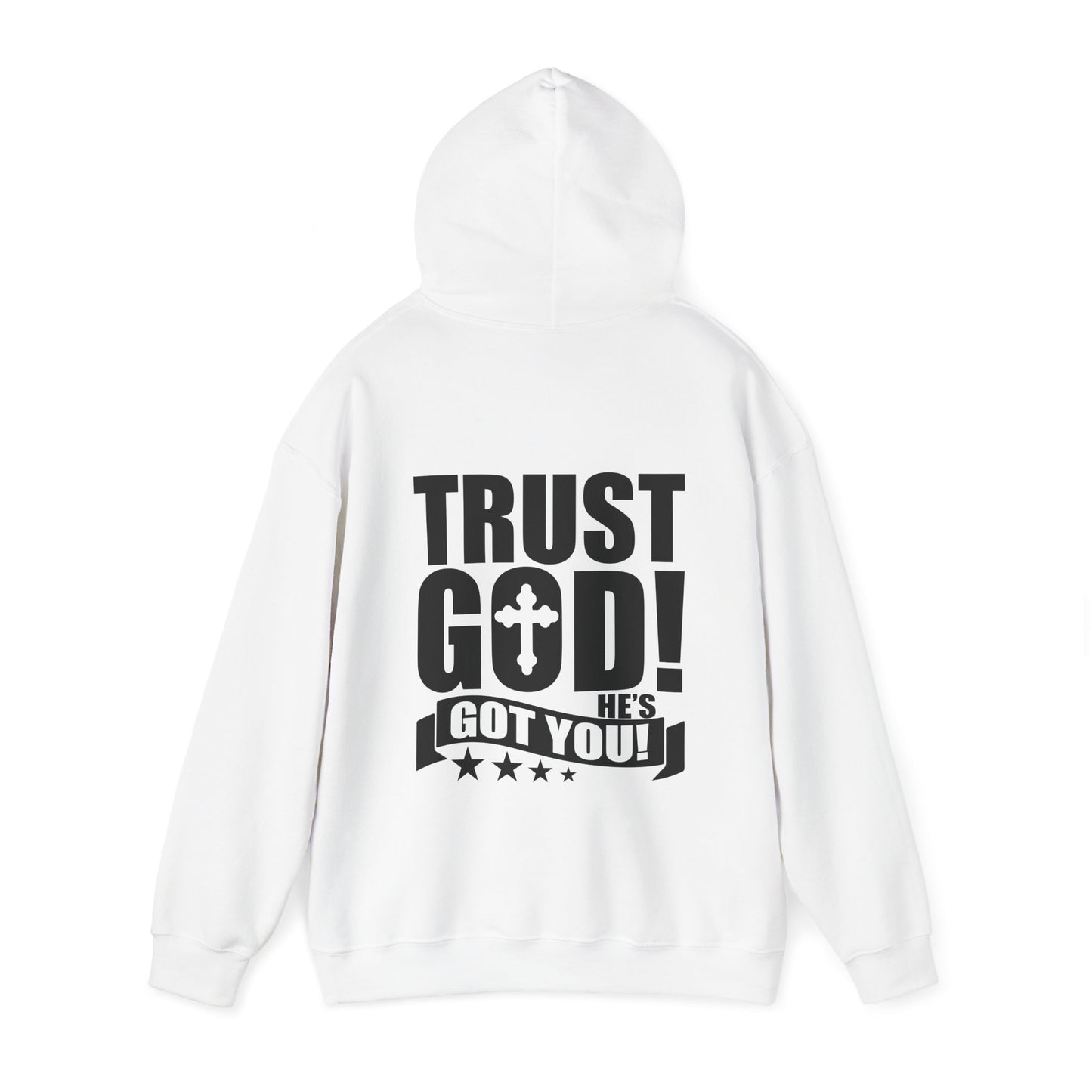 Trust God He's Got You Unisex Christian Hooded Pullover Sweatshirt