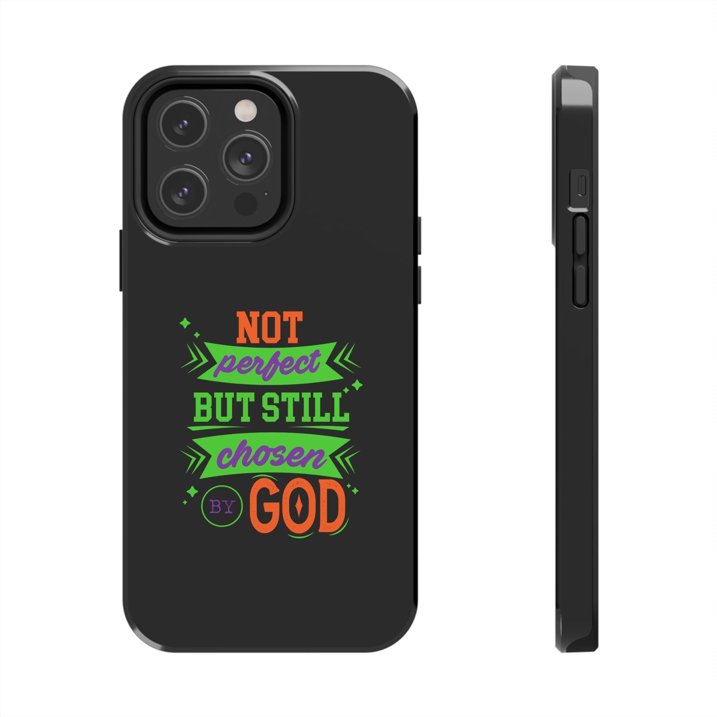 Not Perfect But Still Chosen By God Tough Phone Cases, Case-Mate