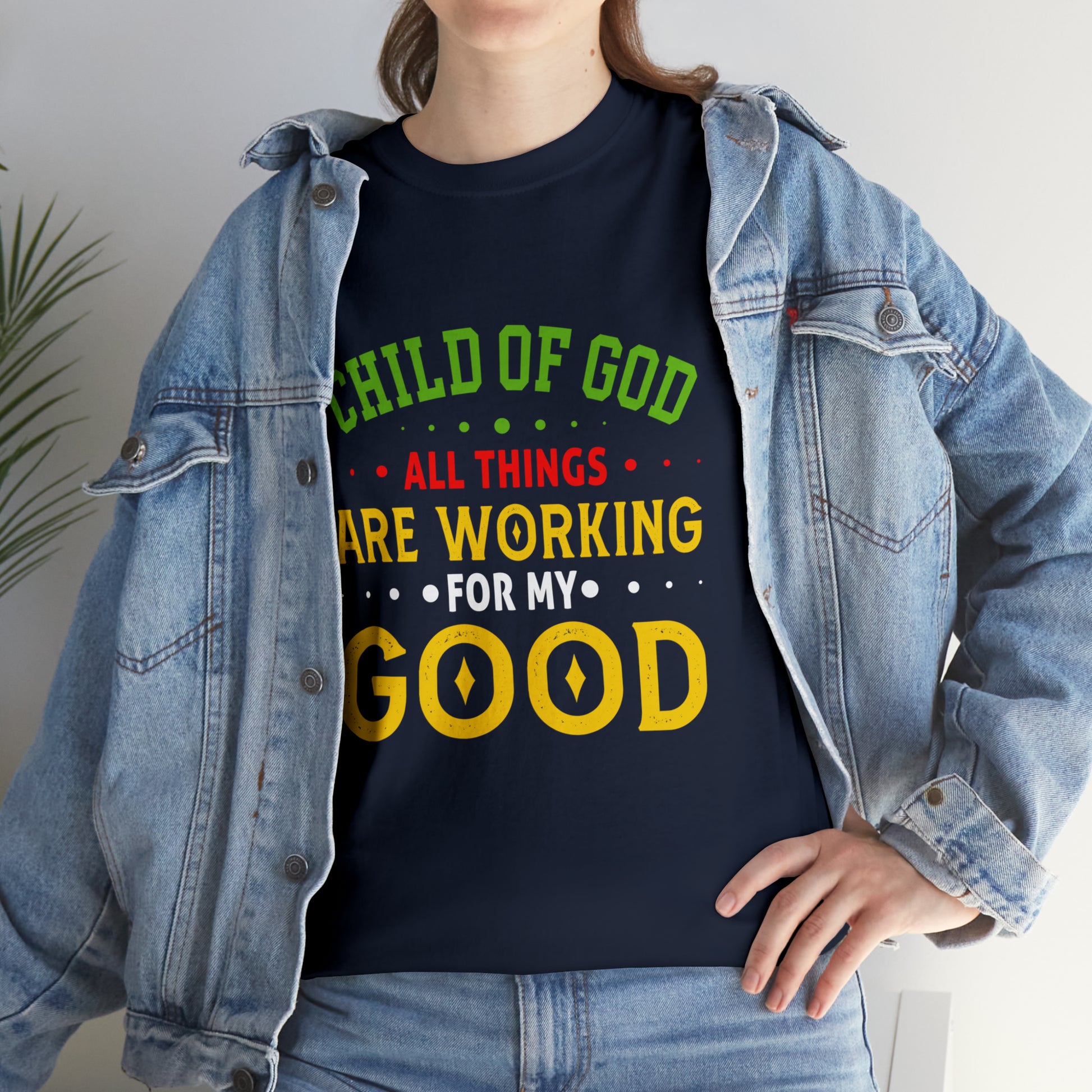 Child Of God All Things Are Working For My Good Unisex Heavy Cotton Tee Printify