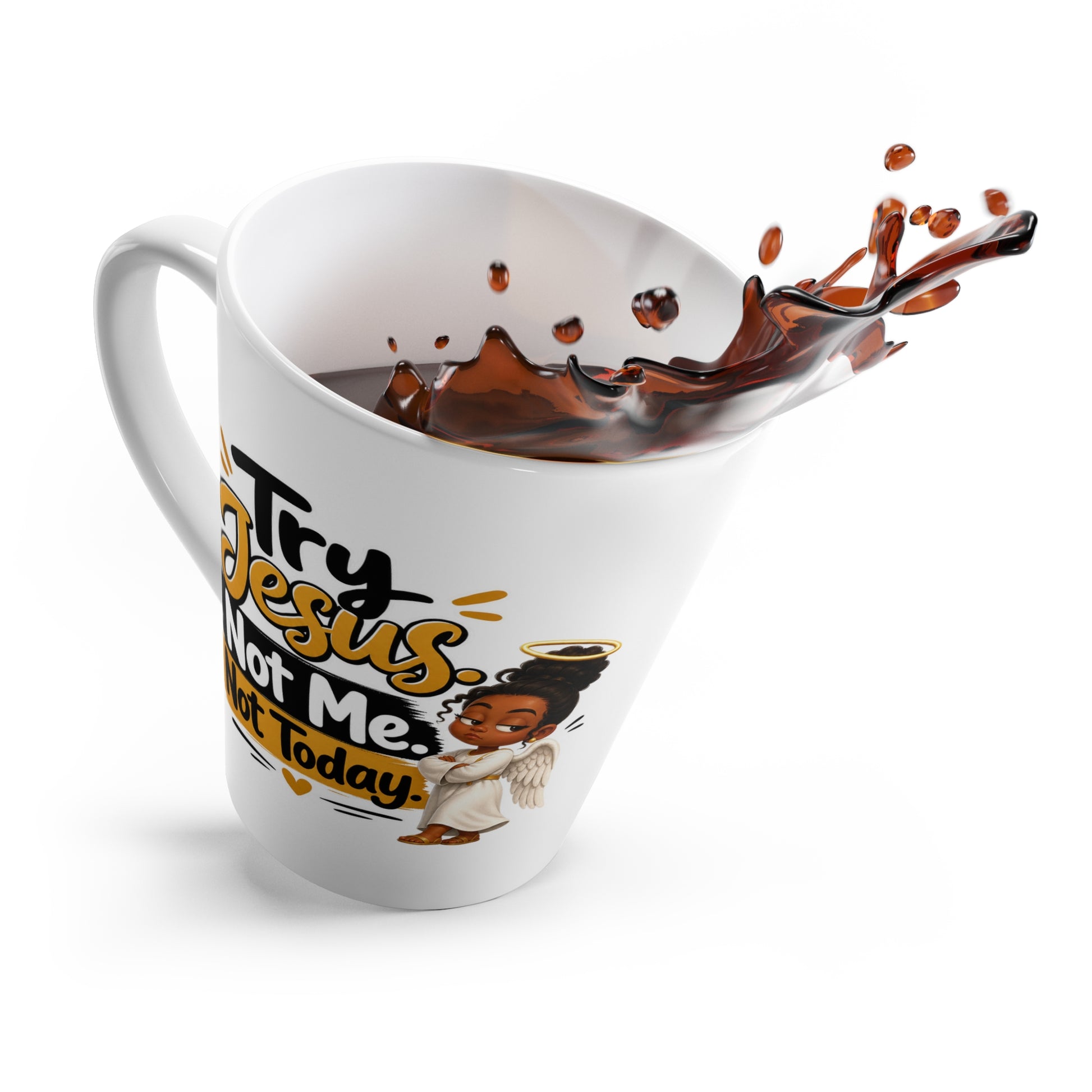 Latte Mug — "Try Jesus, Not Me, Not Today" Christian Coffee Mug (Funny Faith Gift) - ClaimedbyGodDesigns