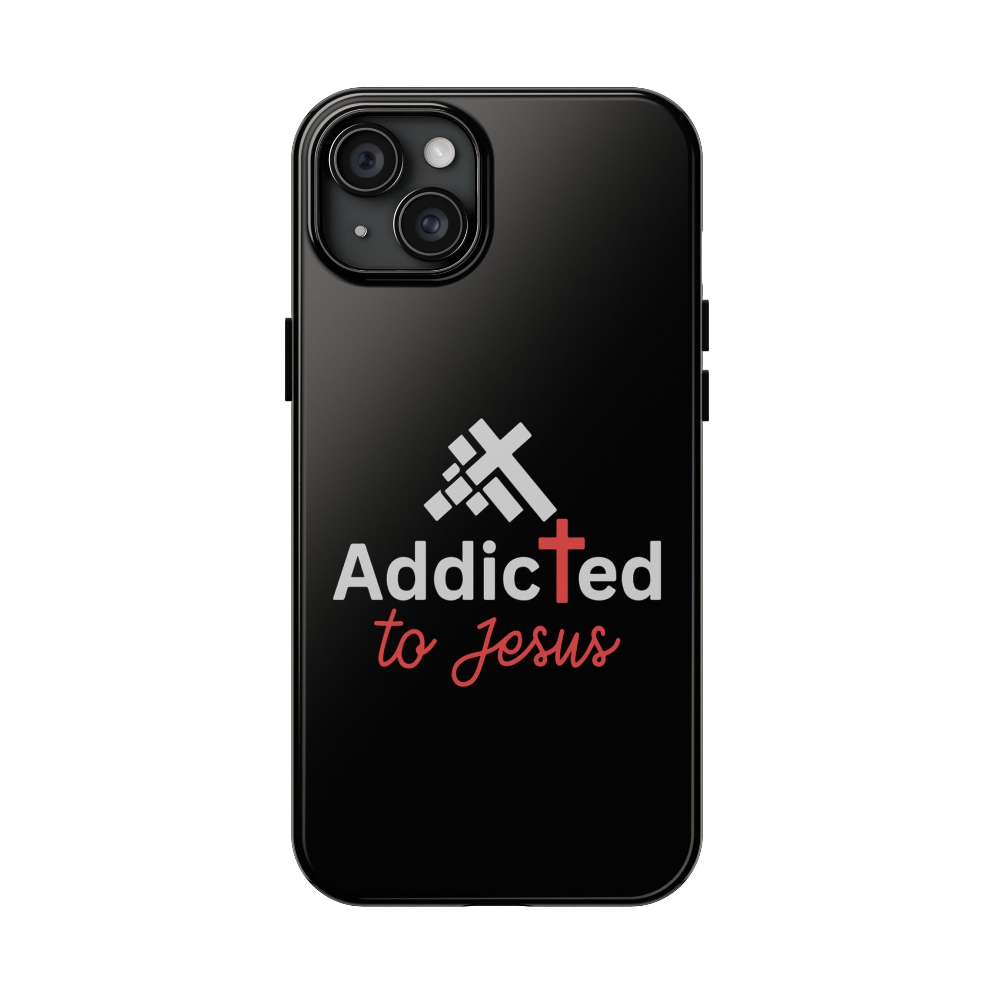 Addicted To Jesus Christian Tough Phone Cases Printify
