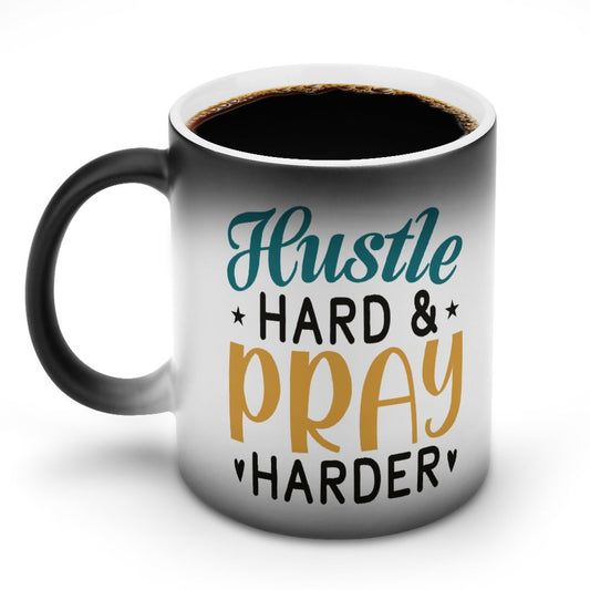 Hustle Hard And Pray Harder Christian Color Changing Mug (Dual-sided)