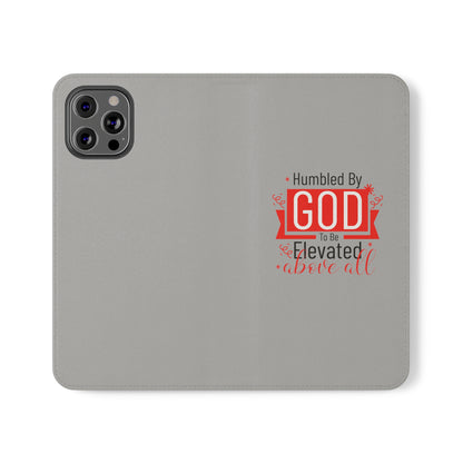 Humbled By God To Be Elevated Above All Phone Flip Cases