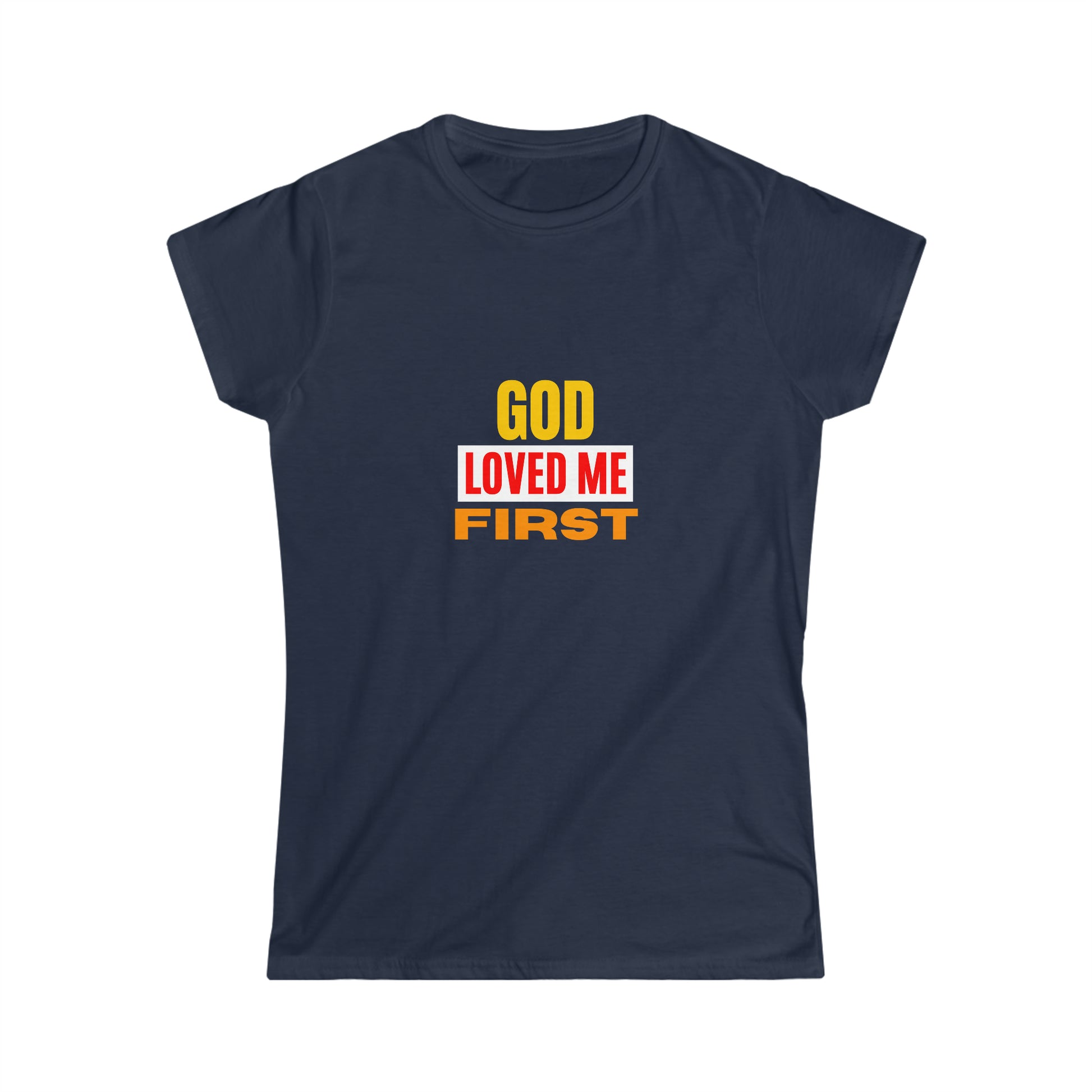 God Loved Me First Christian Women's T-shirt Printify