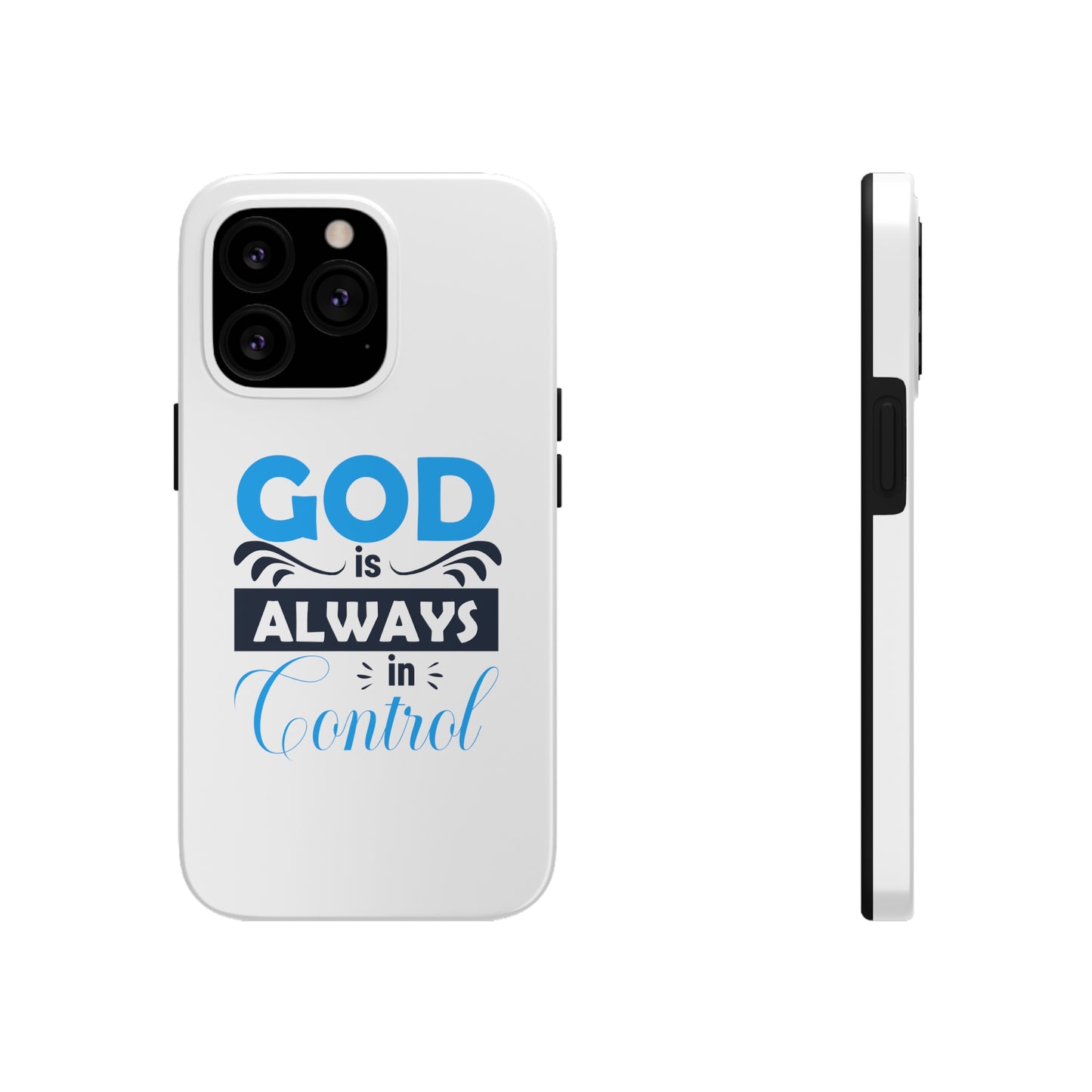 God Is Always In Control Tough Phone Cases, Case-Mate