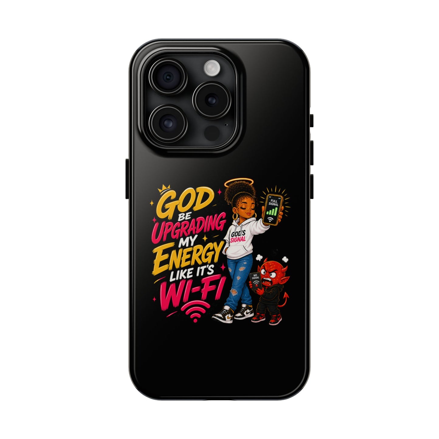 Phone Case — "God Be Upgrading My Energy Like It's Wi‑Fi" Inspirational Protective Cover - ClaimedbyGodDesigns