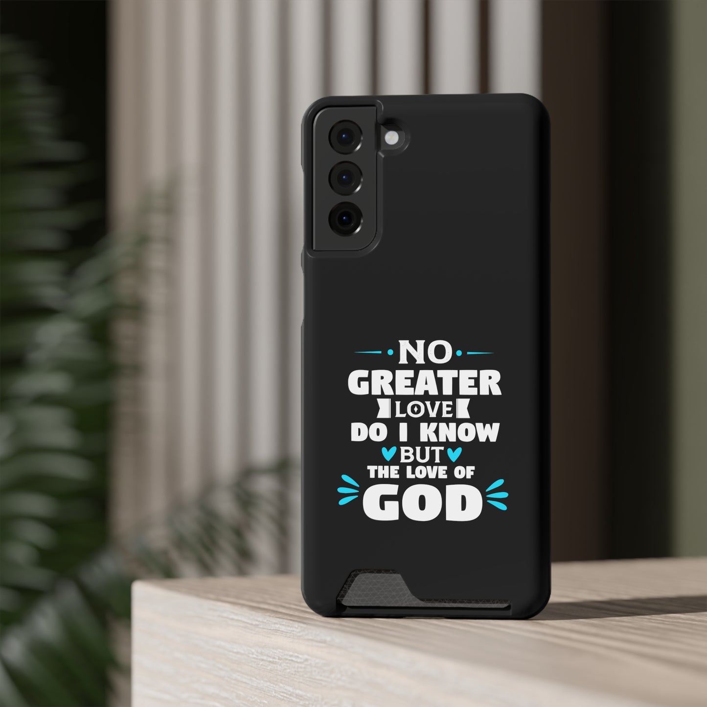 No Greater Love Do I Know But The Love Of God  Phone Case With Card Holder