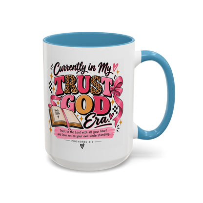 Currently in My Trust God Era Coffee Mug