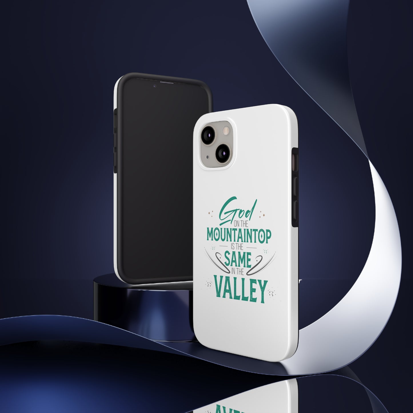 God At The Mountaintop Is The Same In The Valley Tough Phone Cases, Case-Mate