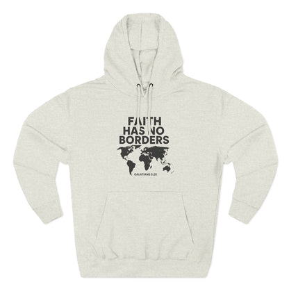 Faith Has No Borders Hoodie, Inspirational Fleece Hoodie for Travel Lovers, Religious Gift, Faith Apparel, Galatians 3:28 - ClaimedbyGodDesigns