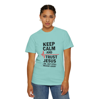 Funny Inspirational Graphic Tee, Keep Calm Trust Jesus T-shirt, Christian Faith Shirt, Casual Everyday Wear, Unique Gift for Believers