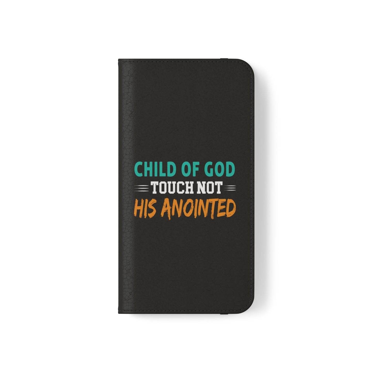 Child Of God Touch Not His Anointed Christian Phone Flip Cases Printify