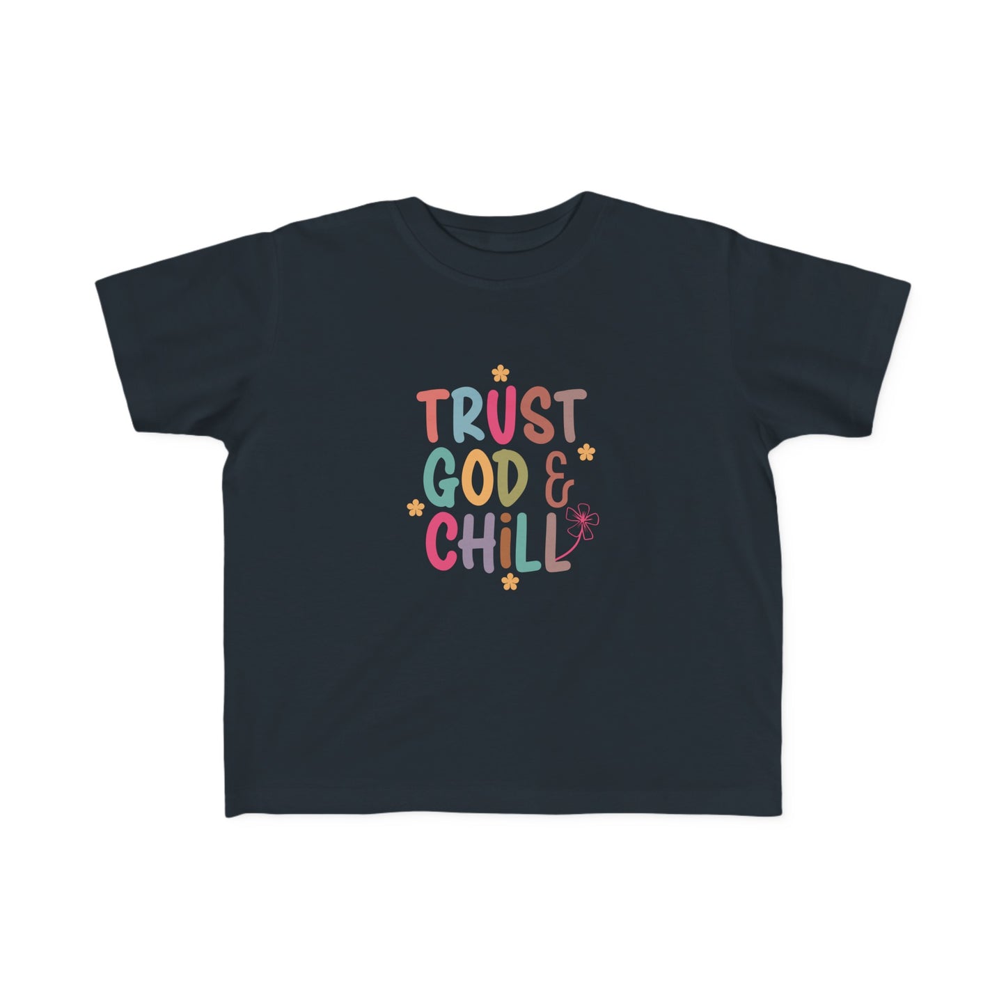 Trust God and Chill Toddler's Christian T-shirt Printify