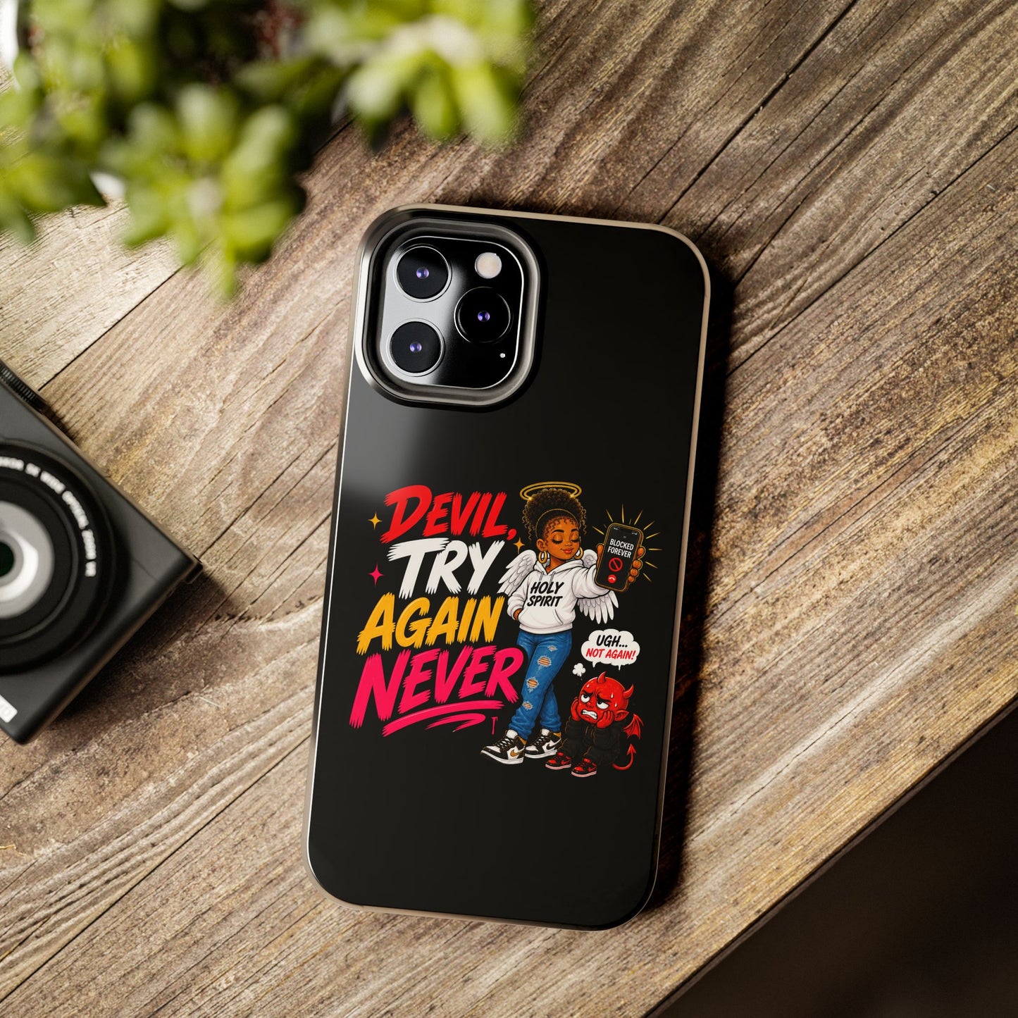 Phone Case — "Devil Try Again Never" Christian Graphic Tough Phone Case - ClaimedbyGodDesigns