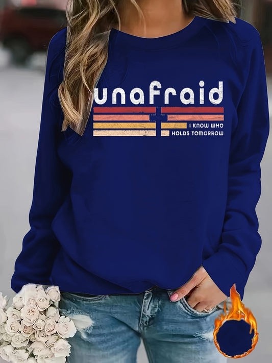 Unafraid: I Know Who Holds Tomorrow Women's Christian Pullover Sweatshirt claimedbygoddesigns