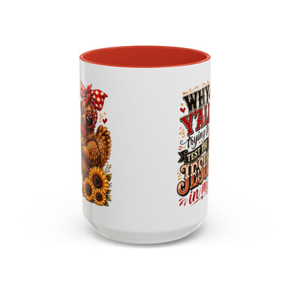 Why Y'all Trying to Test the Jesus in Me Christian Accent Ceramic Coffee Mug