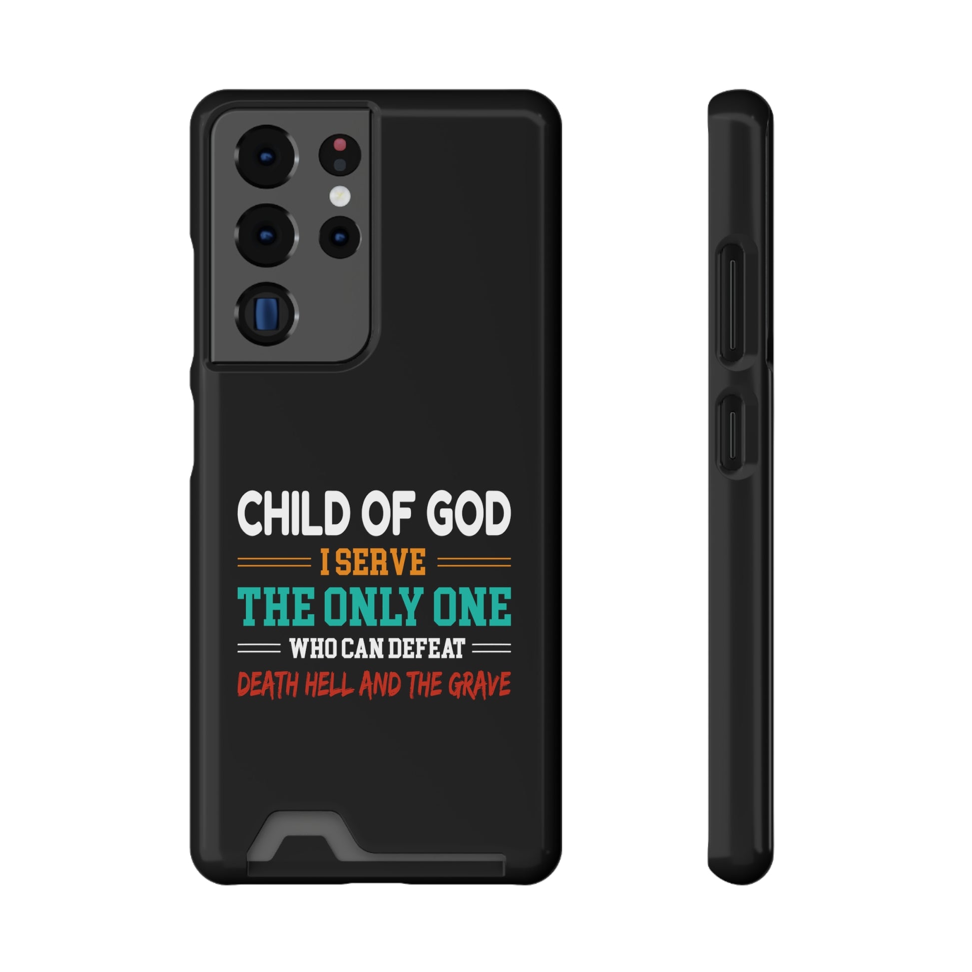 Child Of God I Serve The Only One Who Can Defeat Death Hell And The Grave Christian Phone Case With Card Holder Printify