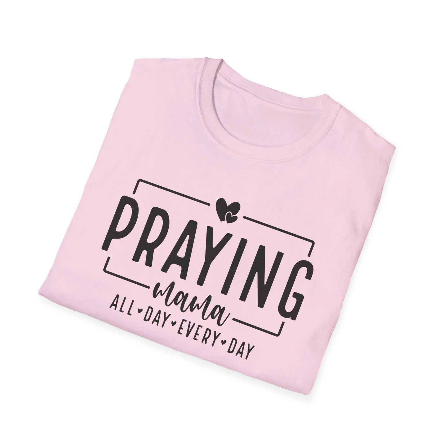 Praying Mama All Day Every Day Women's Christian T-shirt