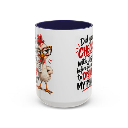 Christian Coffee Mug — “Did You Check with Jesus Before You Came to Disturb My Peace?” Accent Mug