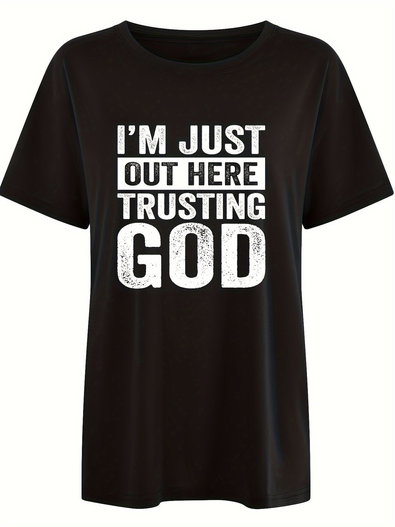 I'm Just Out Here Trusting God Women's Christian T-shirt claimedbygoddesigns