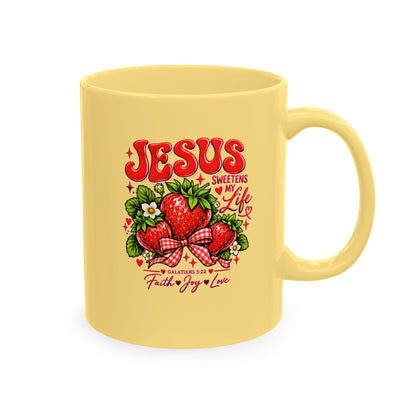 Ceramic Mug — "Jesus Sweetens My Life" Strawberry Faith Coffee Cup