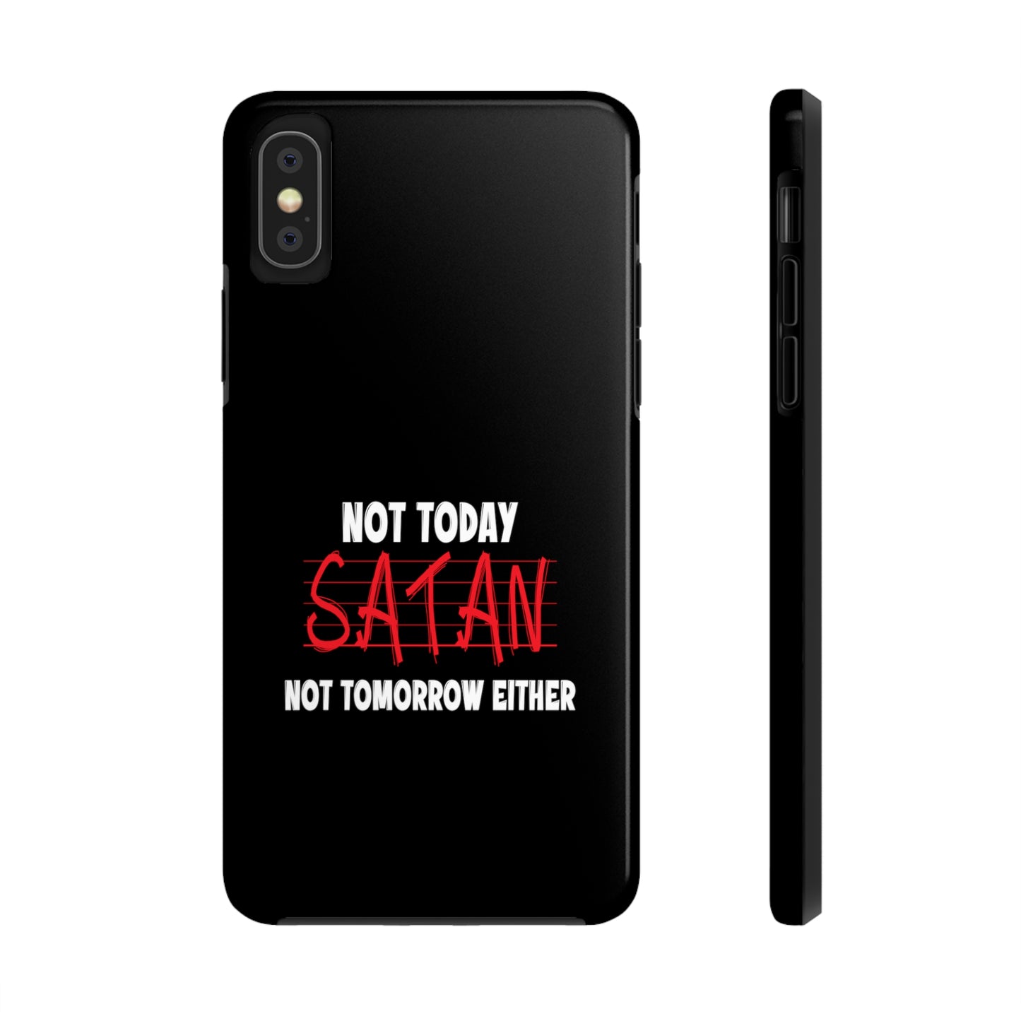 Not Today Satan Not Tomorrow Either Christian Phone Tough Phone Cases, Case-Mate Printify