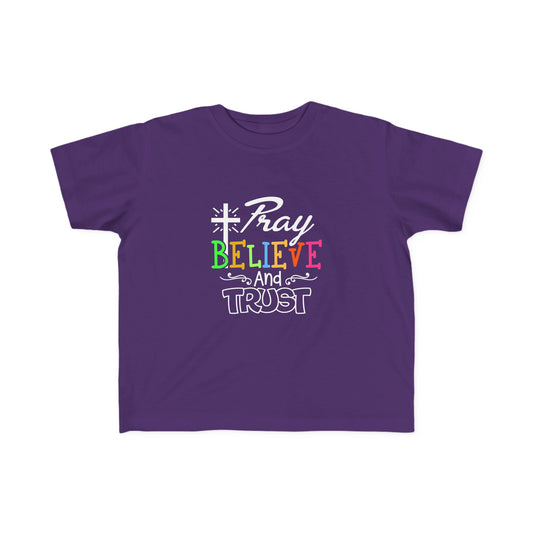 Pray Believe And Trust Toddler's Christian T-shirt Printify