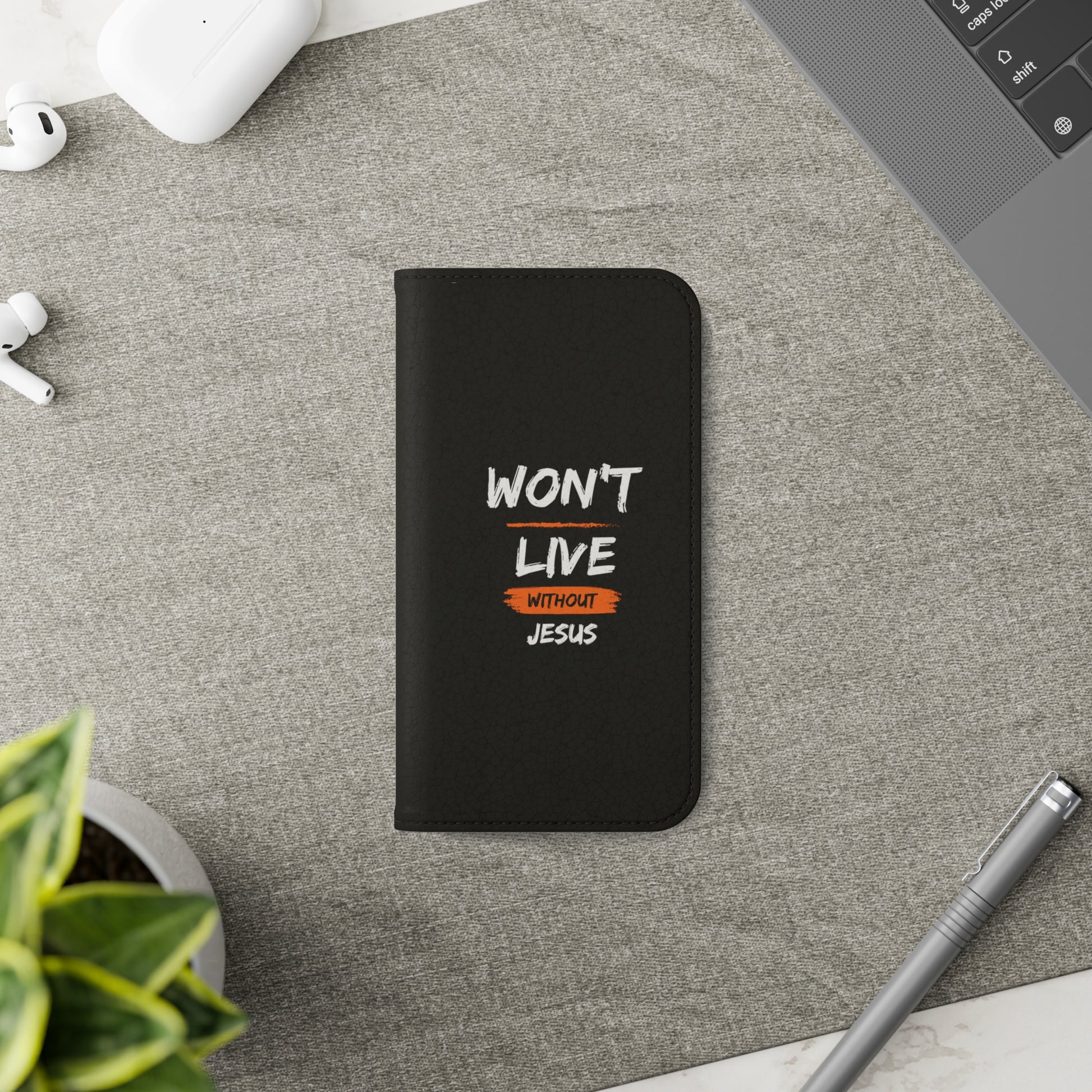 Won't Live Without Jesus Christian Phone Flip Cases Printify