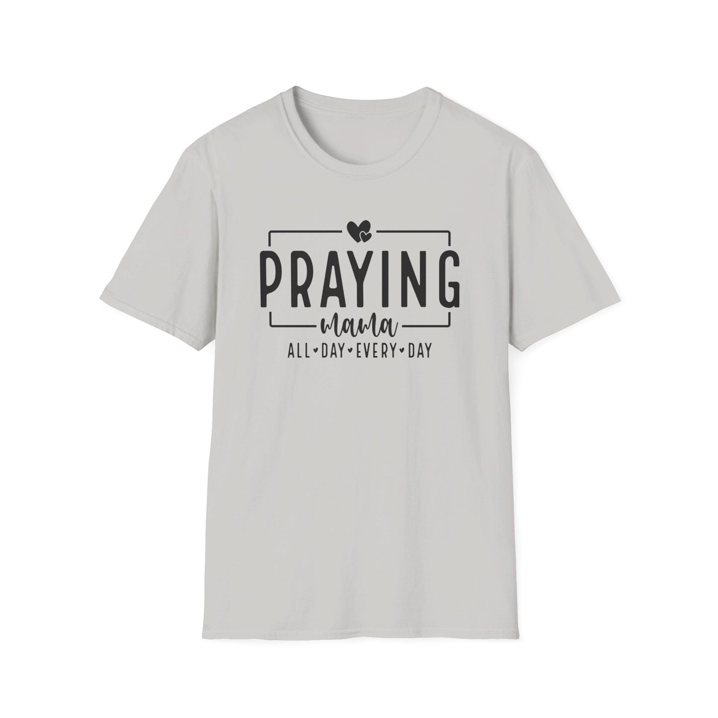 Praying Mama All Day Every Day Women's Christian T-shirt