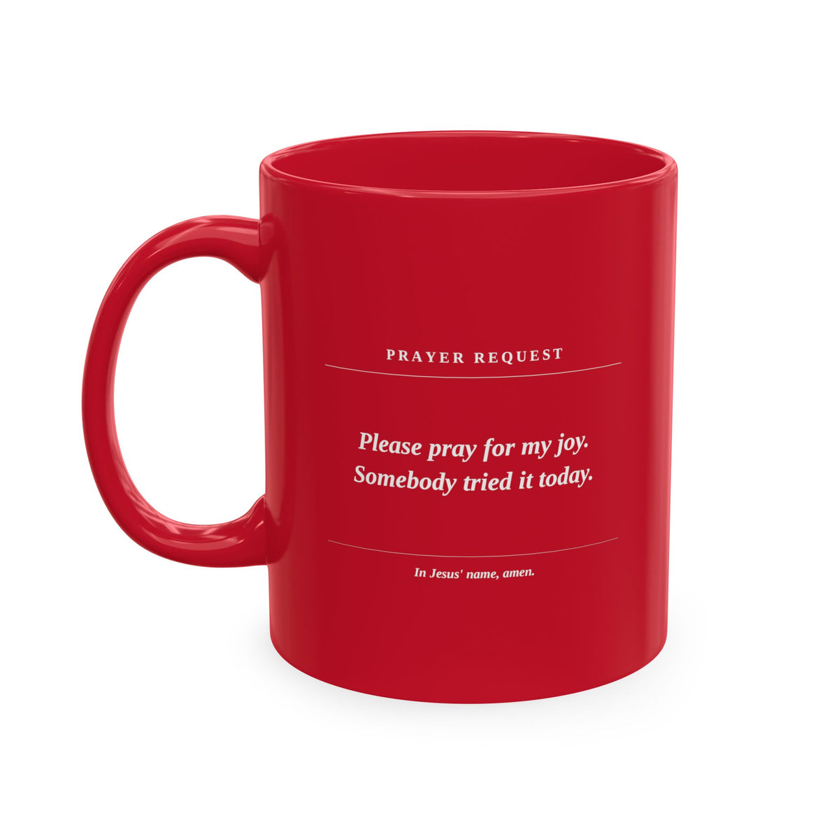 Prayer Request Ceramic Mug — "Please Pray for My Joy" Inspirational Coffee Cup