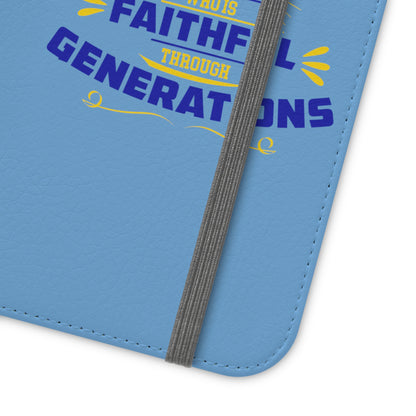 Faithful To A God Who Is Faithful Through Generations Phone Flip Case