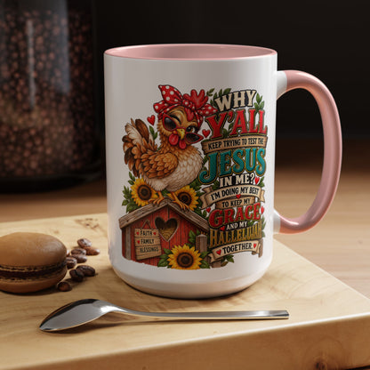Christian Farmhouse Coffee Mug — "Why Y'all Keep Trying to Put Jesus in Me?" Accent Mug