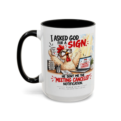 Coffee Mug — "I Asked God for a Sign" Funny Meeting Canceled Christian Mug (11/15oz)
