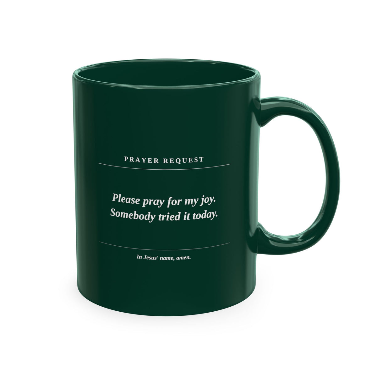 Prayer Request Ceramic Mug — "Please Pray for My Joy" Inspirational Coffee Cup