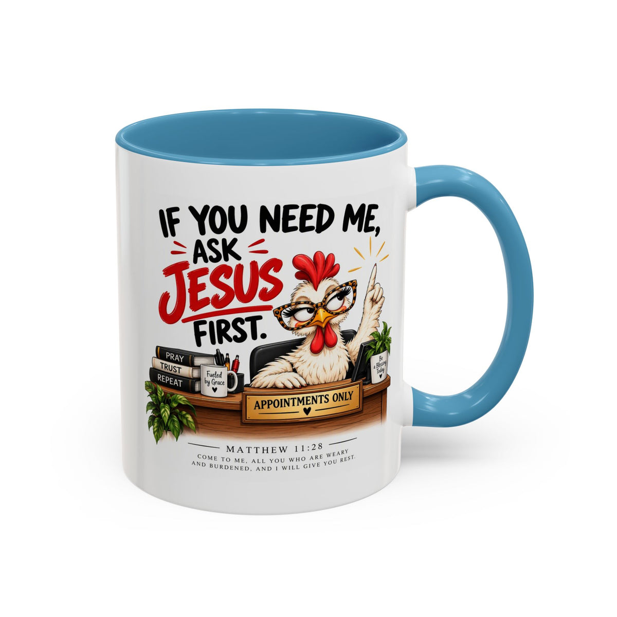 Christian Coffee Mug - "If You Need Me Ask Jesus First" Accent Mug (11/15oz)
