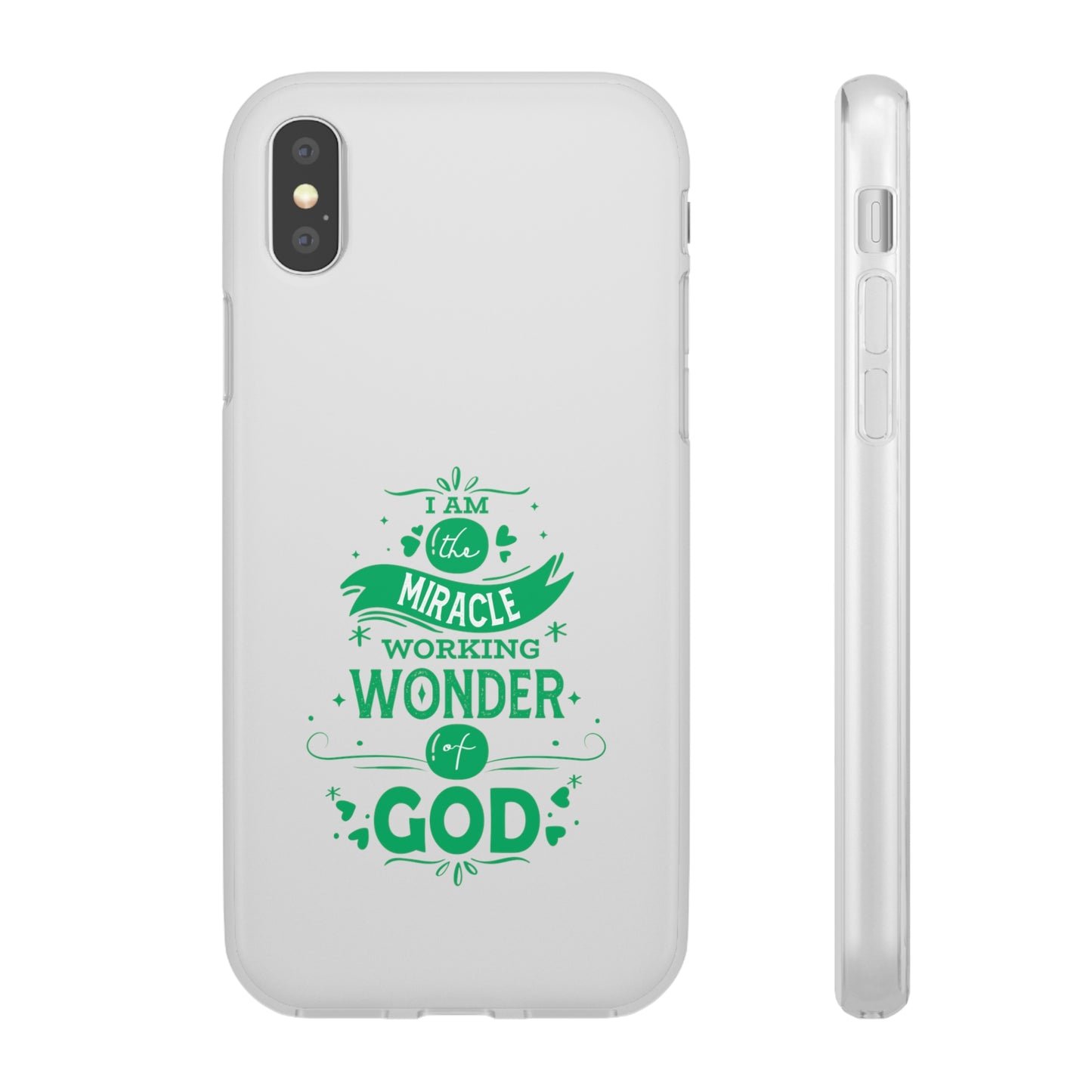 I Am A Miracle Working Wonder Of God Flexi Phone Case