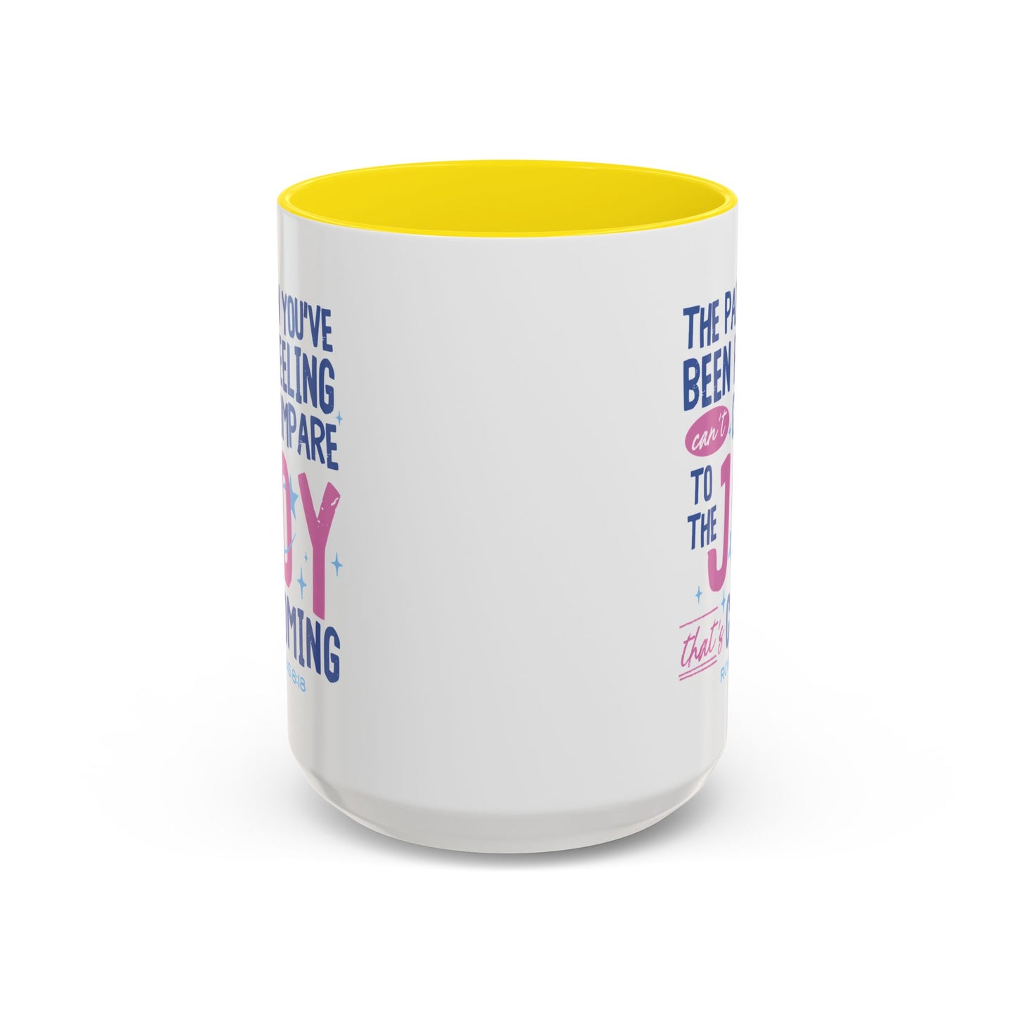 Inspirational Coffee Mug - Joyful Encouragement with Romans 8:18