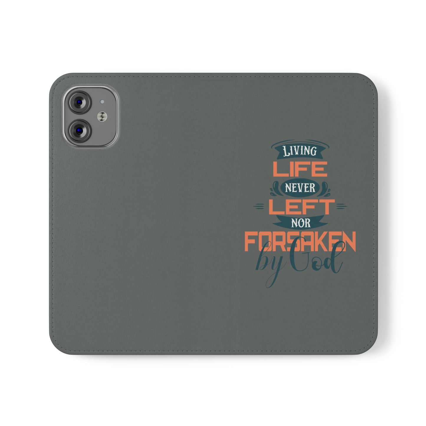 Living Life Never Left Nor Forsaken By God Phone Flip Cases