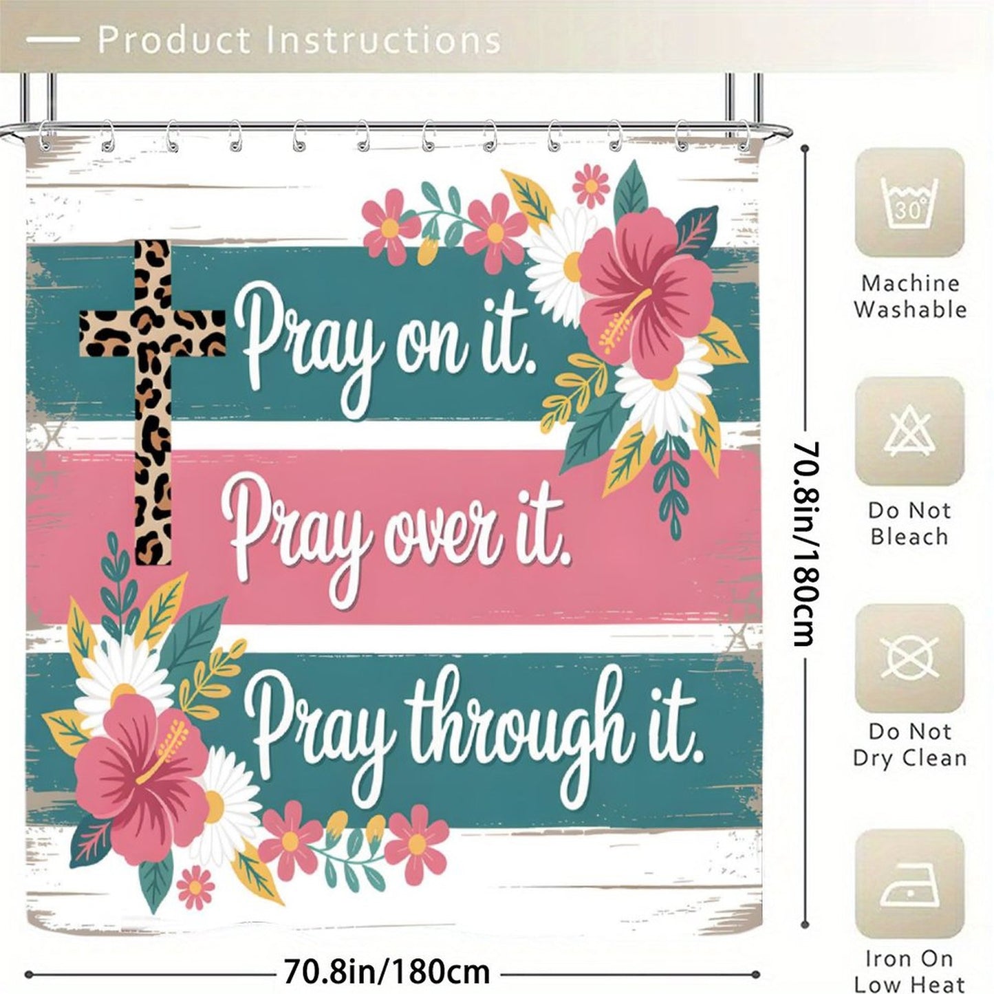 Pray On It, Over It, Through It Christian Waterproof Shower Curtain