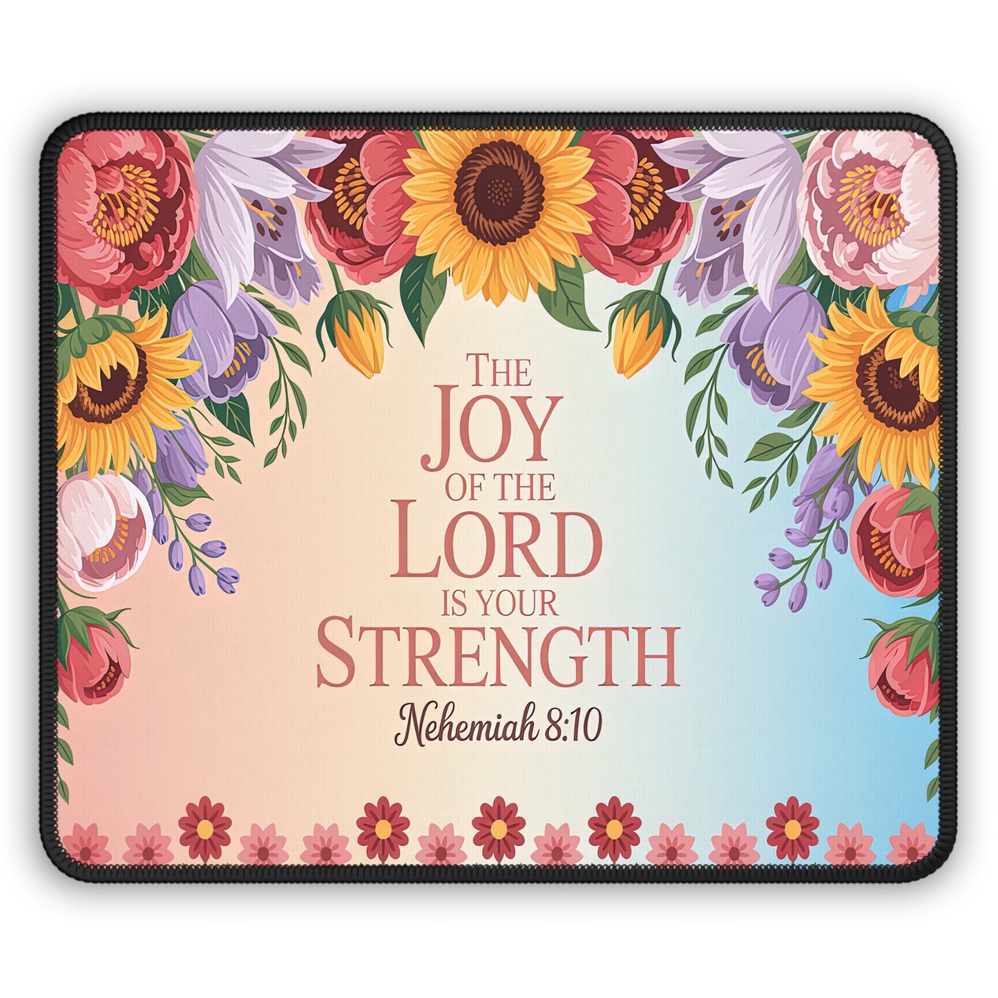 Floral Inspirational Gaming Mouse Pad - Joy of the Lord - Nehemiah 8:10