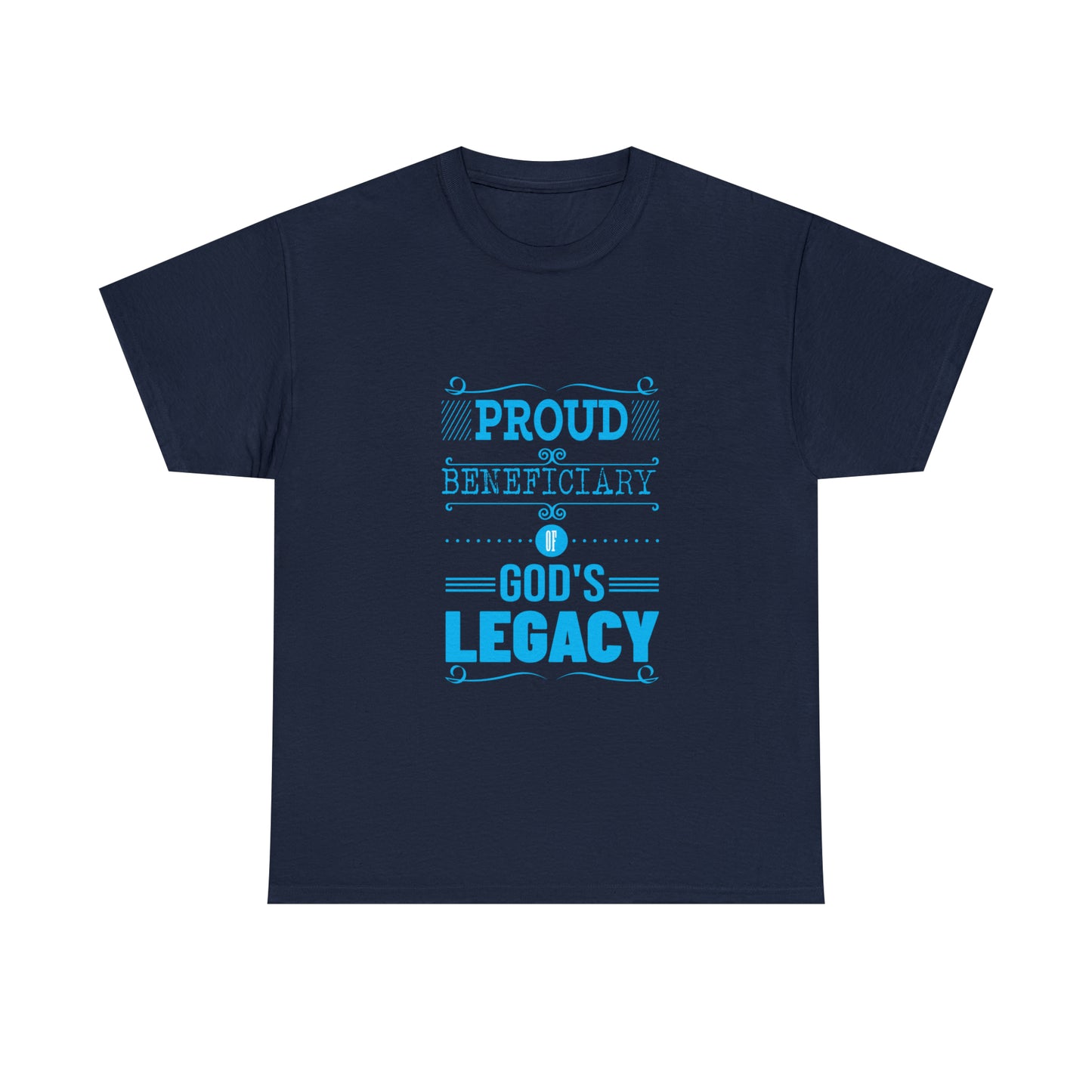 Proud Beneficiary Of God's Legacy Unisex Heavy Cotton Tee