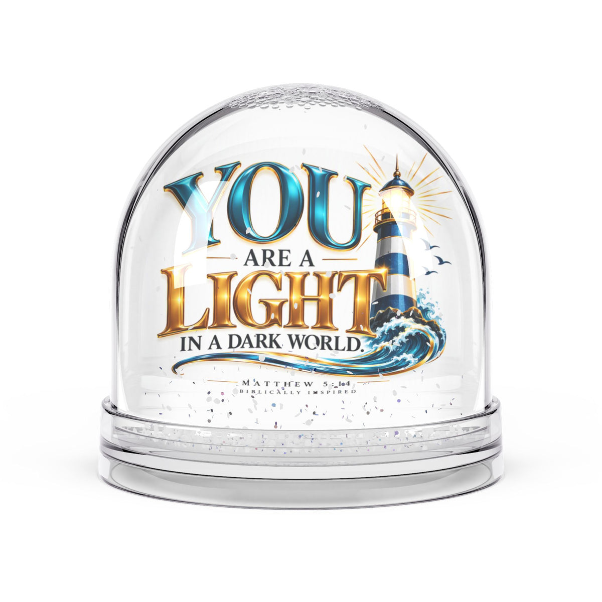 You Are a Light in a Dark World Christian Snow Globe - Claimed by God Designs