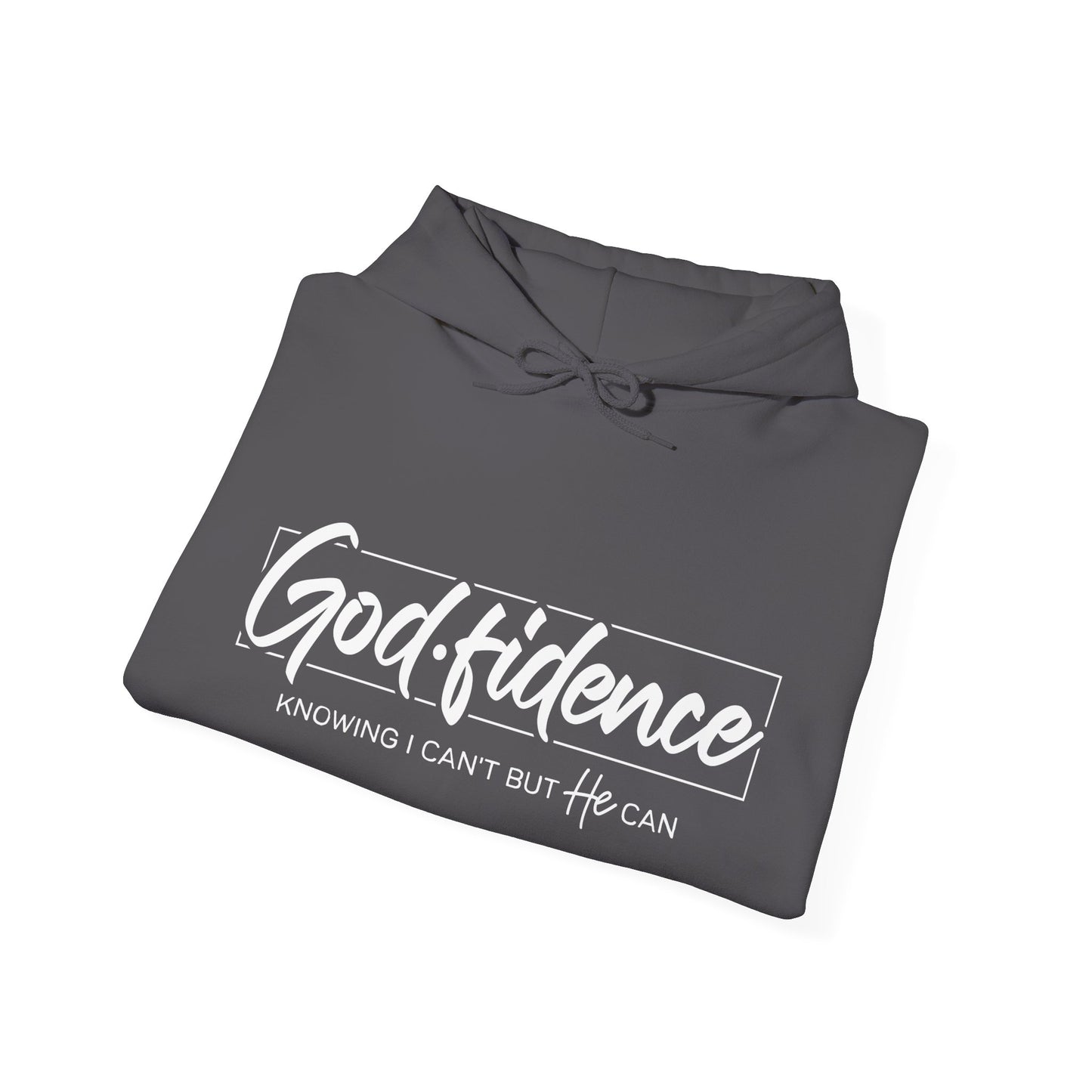 Christian Hooded Sweatshirt -Confidence In Him Knowing I Can't But He Can