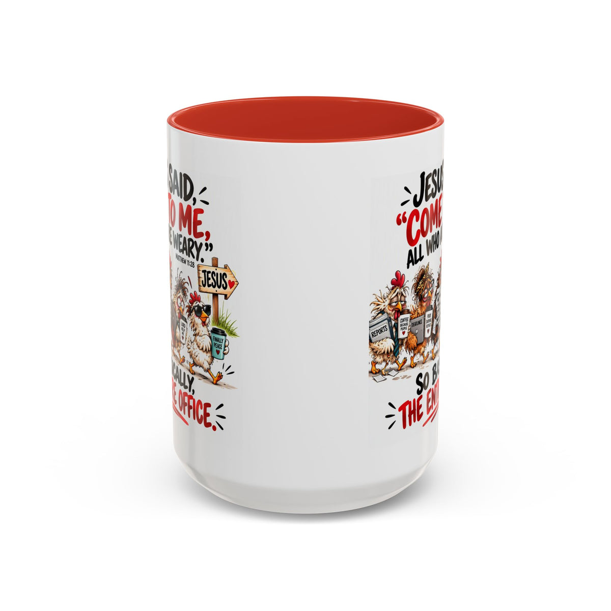Coffee Mug - "Jesus Said 'Come to Me, All Who Are Weary'" Funny Christian Office Gift